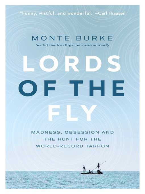 Title details for Lords of the Fly by Monte Burke - Wait list